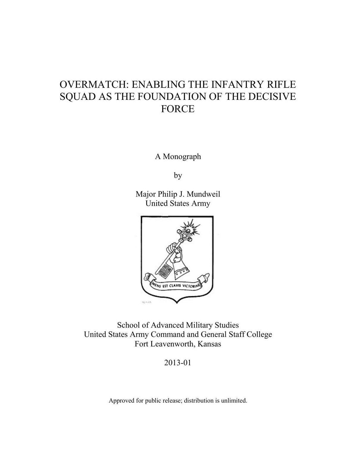 OVERMATCH: ENABLING THE INFANTRY RIFLE SQUAD AS THE FOUNDATION OF THE DECISIVE FORCE