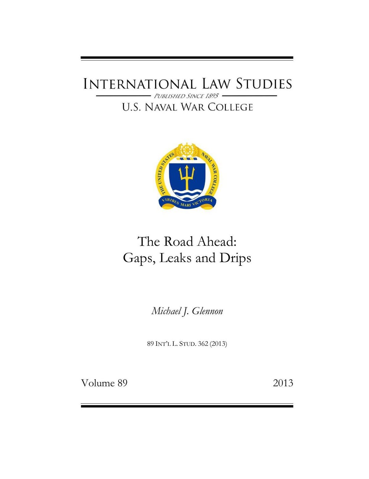 The Road Ahead: Gaps, Leaks and Drips