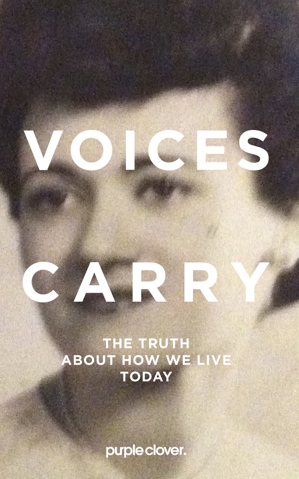 Voices: The Truth About How We Live Today