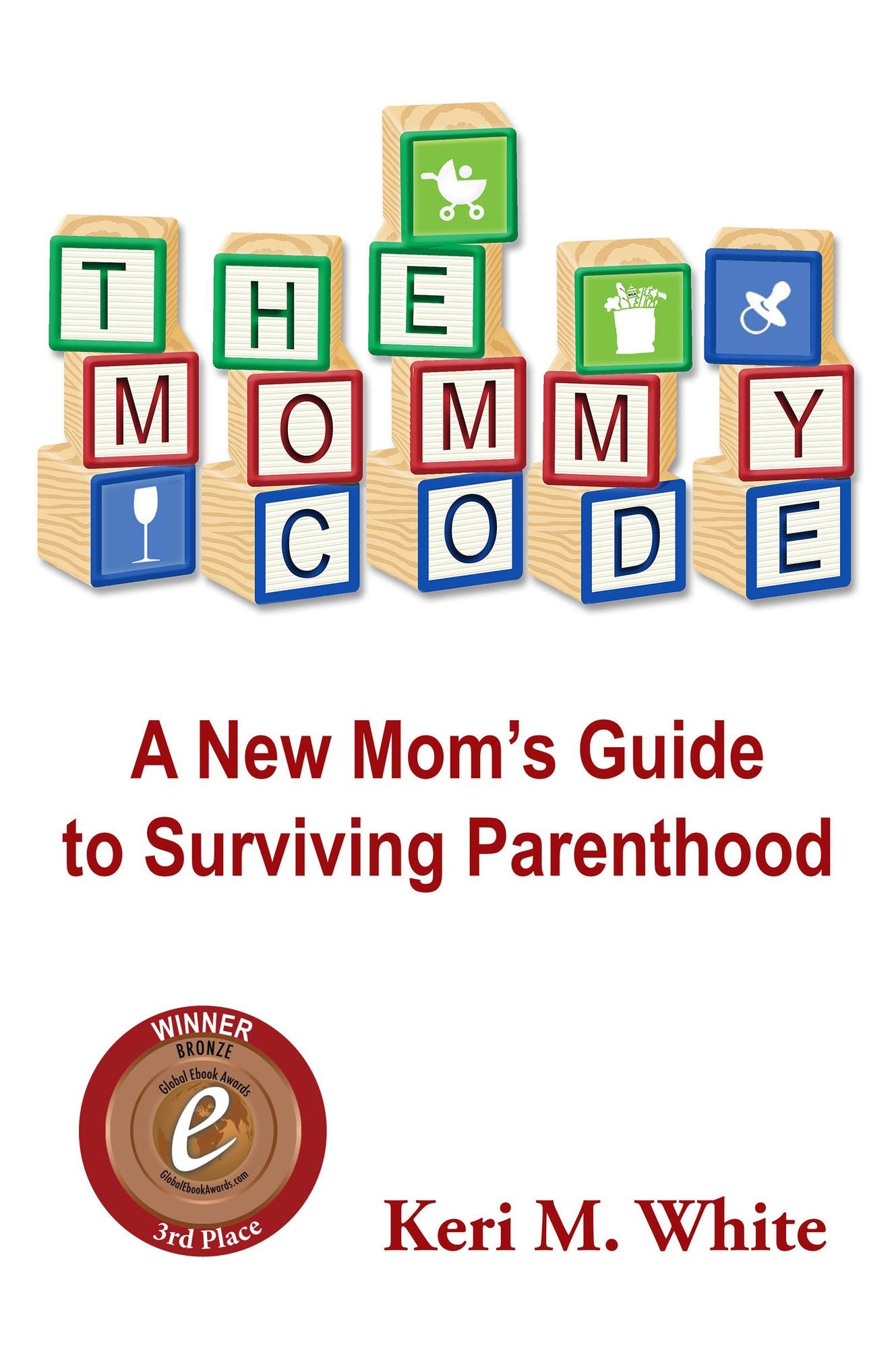 The Mommy Code: A New Mom's Guide to Surviving Parenthood