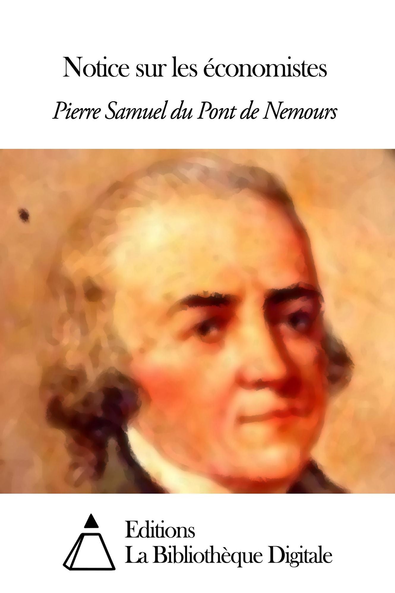 Notice sur les &eacute;conomistes