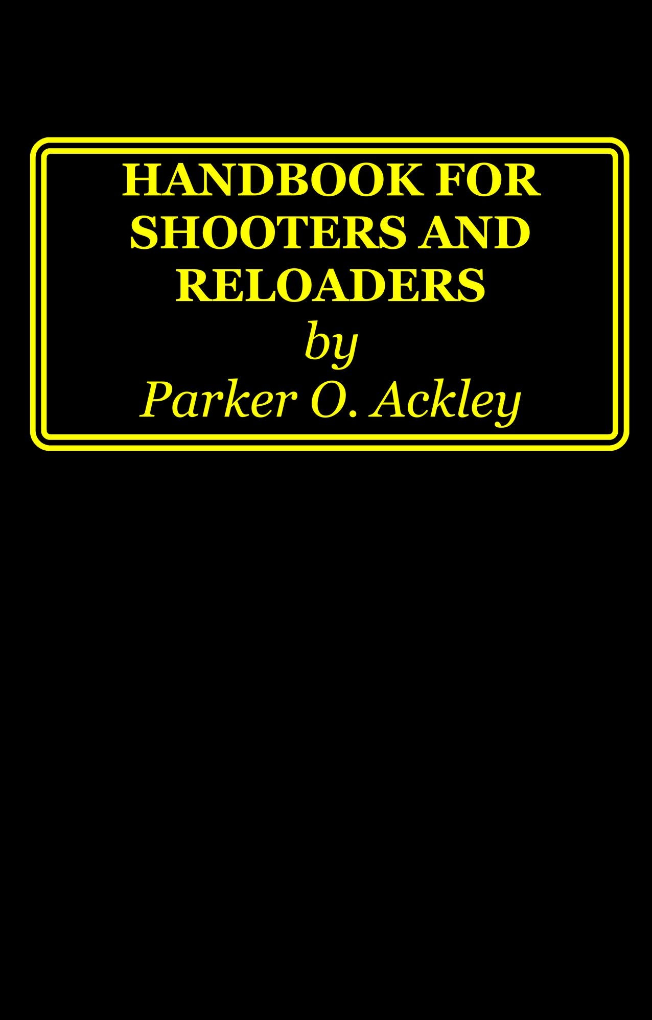 Handbook for Shooters and Reloaders