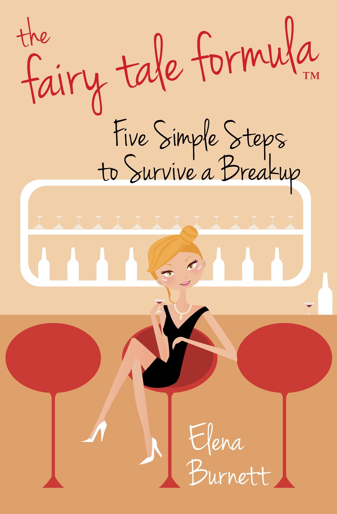 The Fairy Tale Formula: Five Simple Steps to Survive a Breakup
