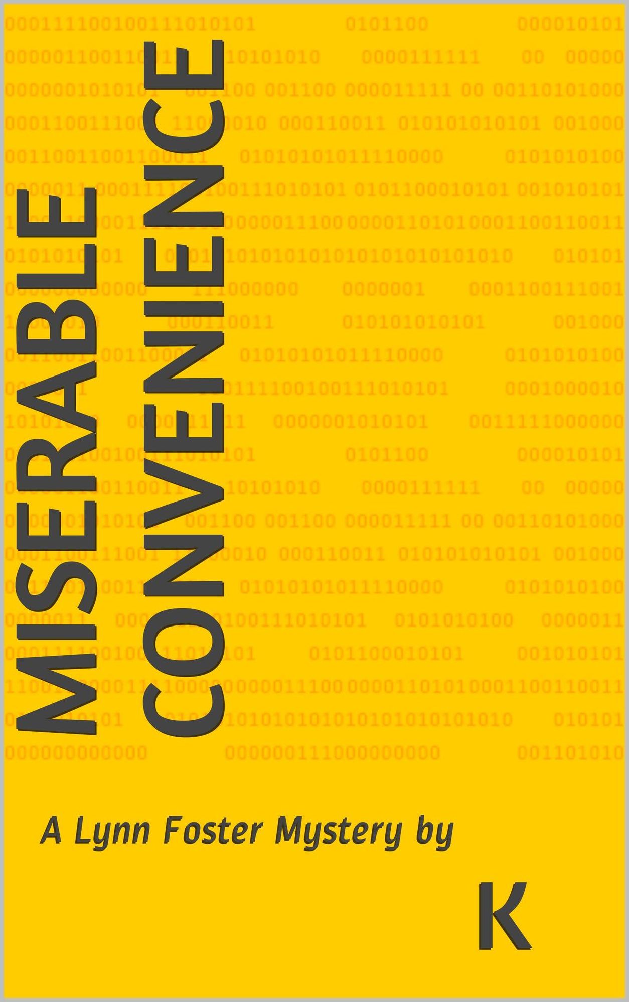 Miserable Convenience