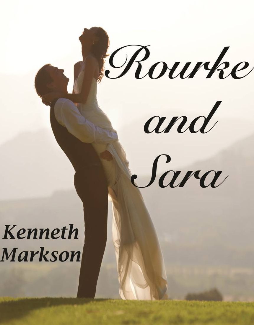 Rourke And Sara (A Clean Historical Western Romance)