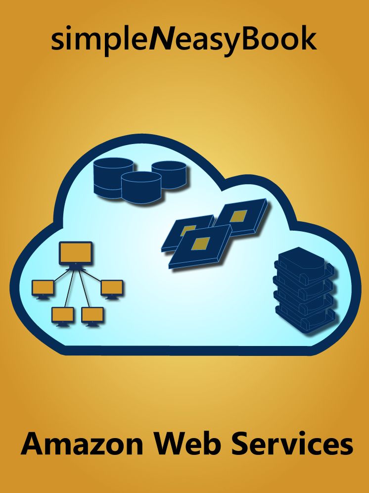 Learn Amazon Web Services - simpleNeasyBook by WAGmob
