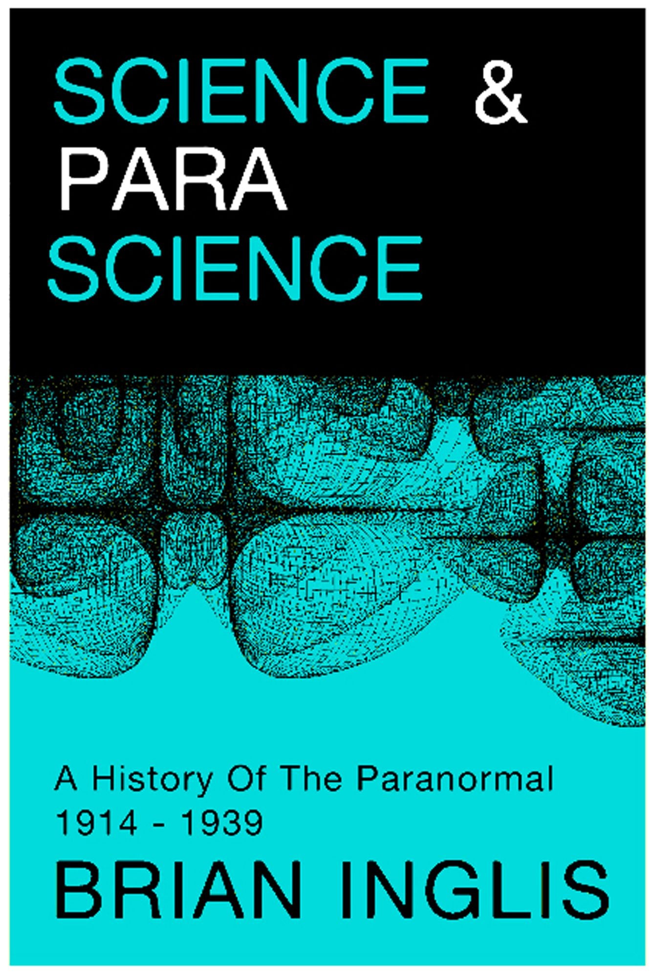 Science and Parascience: A History of the Paranormal 1914-1939