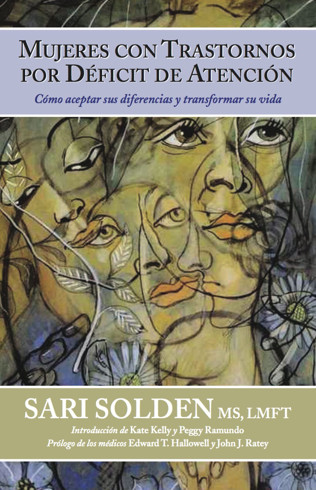 Mujeres Con Trastornos Por D&eacute;ficit De Atenci&oacute;n: C&oacute;mo aceptar sus diferencias y transformar su vida