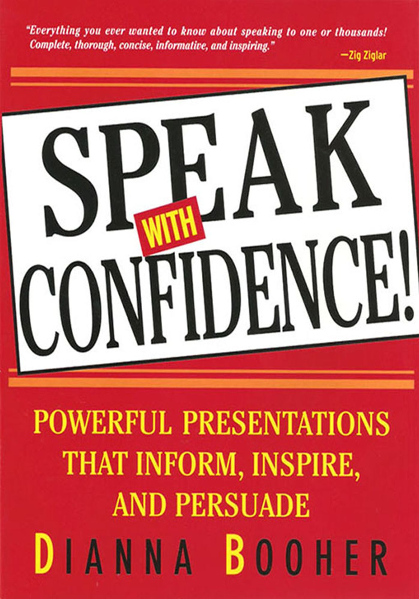 Speak with Confidence! Powerful Presentations that Inform Inspire