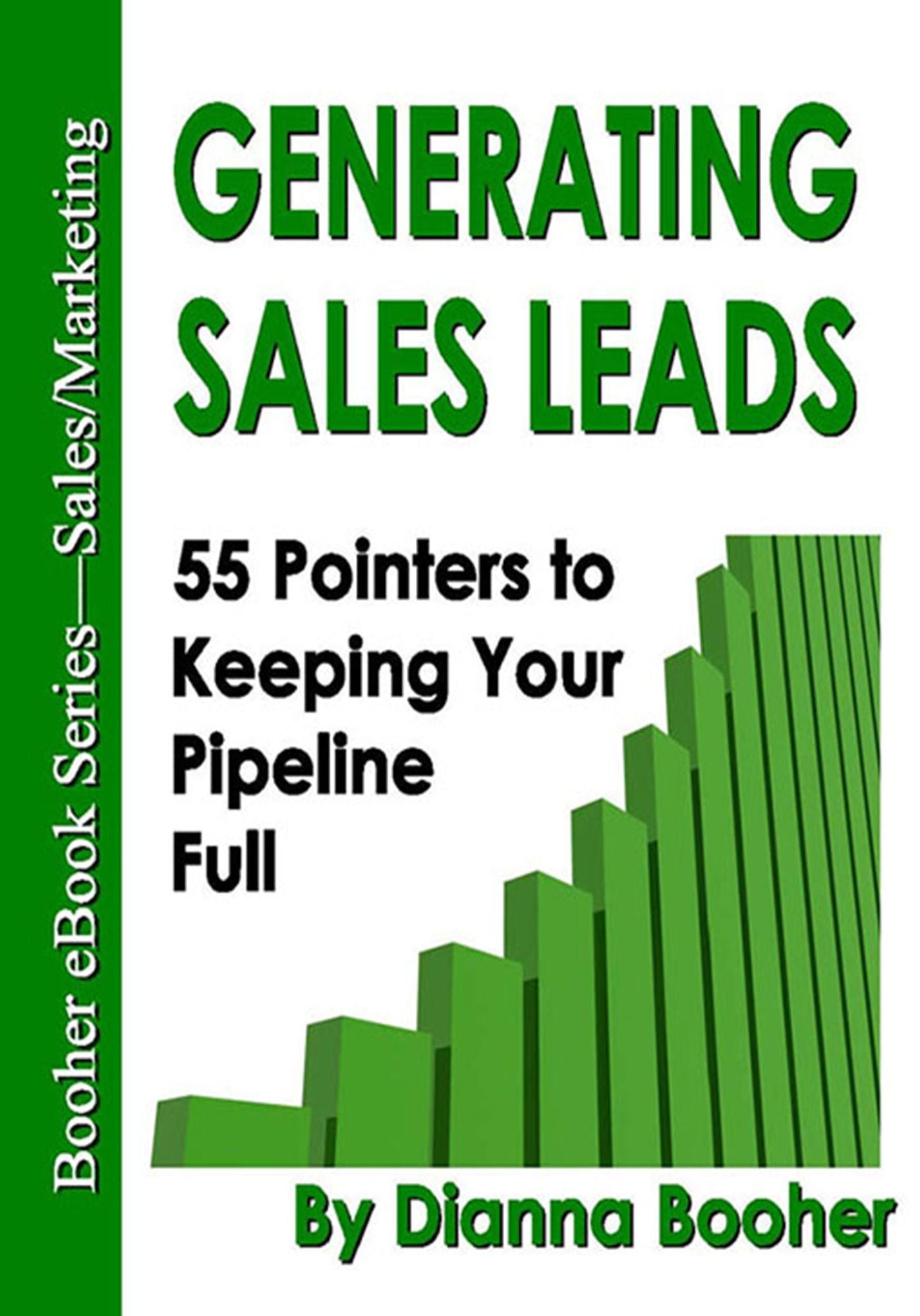 Generating Sales Leads: 55 Pointers to Keep Your Pipeline Full
