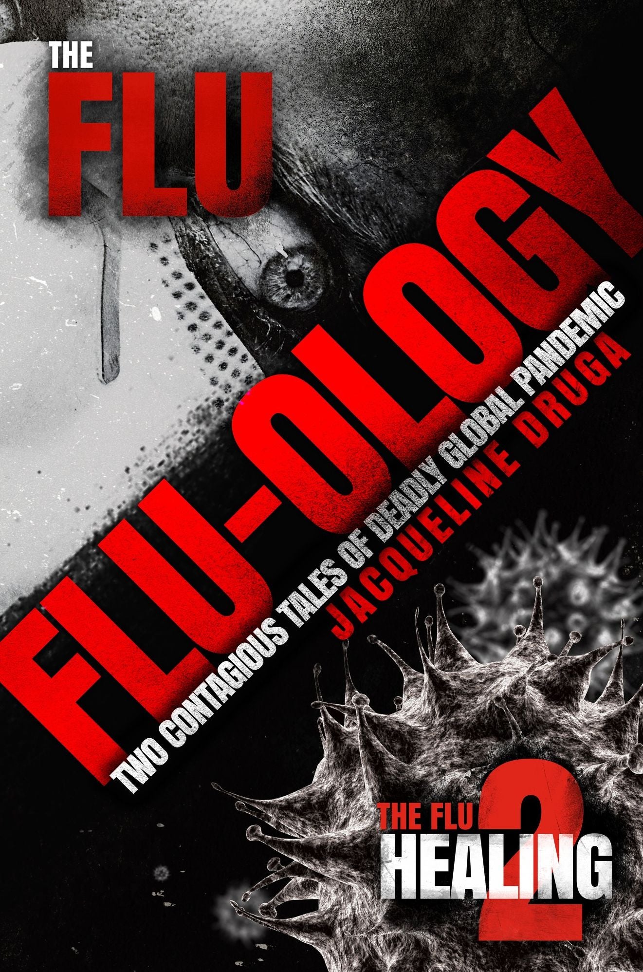 FLU-OLOGY: Two Contagious Tales of Deadly Global Pandemic