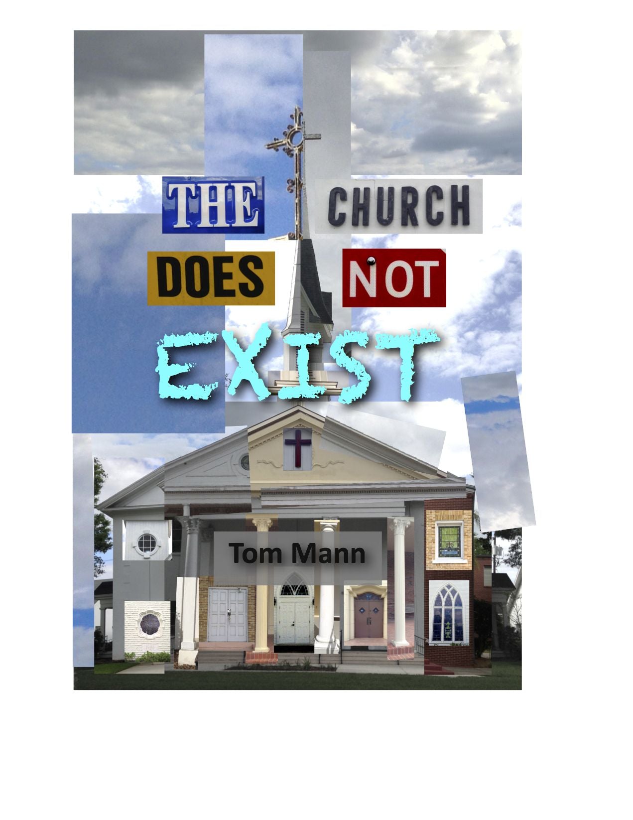 The Church Does Not Exist (but something better does!)
