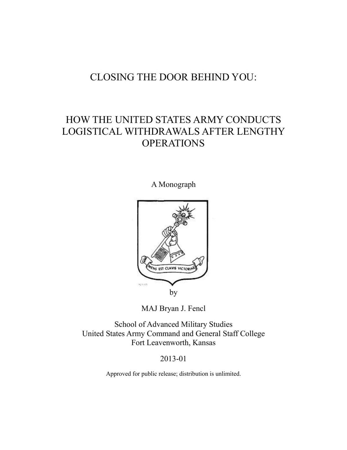 CLOSING THE DOOR BEHIND YOU: HOW THE UNITED STATES ARMY CONDUCTS LOGISTICAL WITHDRAWALS AFTER LENGTHY OPERATIONS