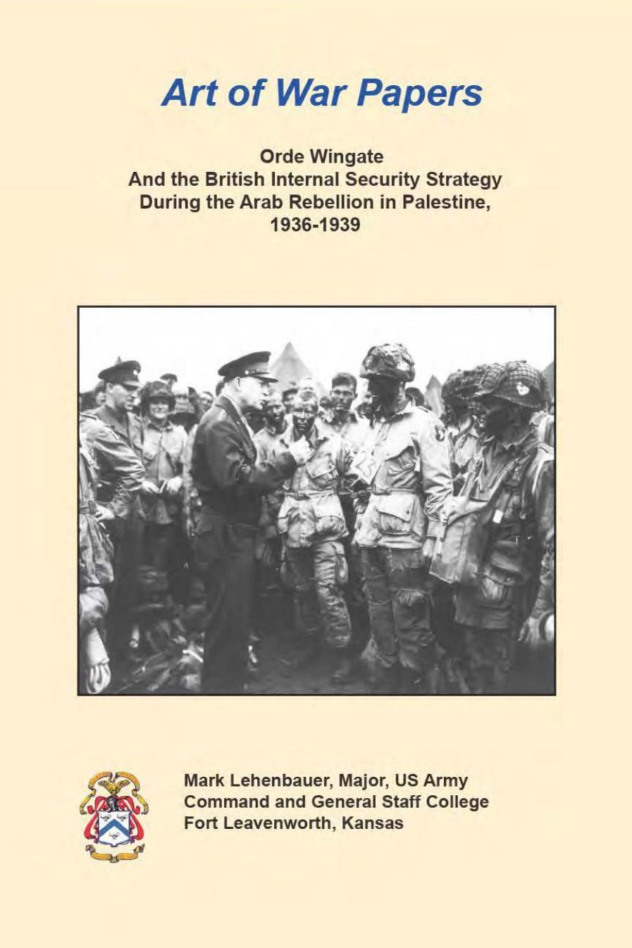 Orde Wingate And the British Internal Security Strategy During the Arab Rebellion in Palestine, 1936-1939