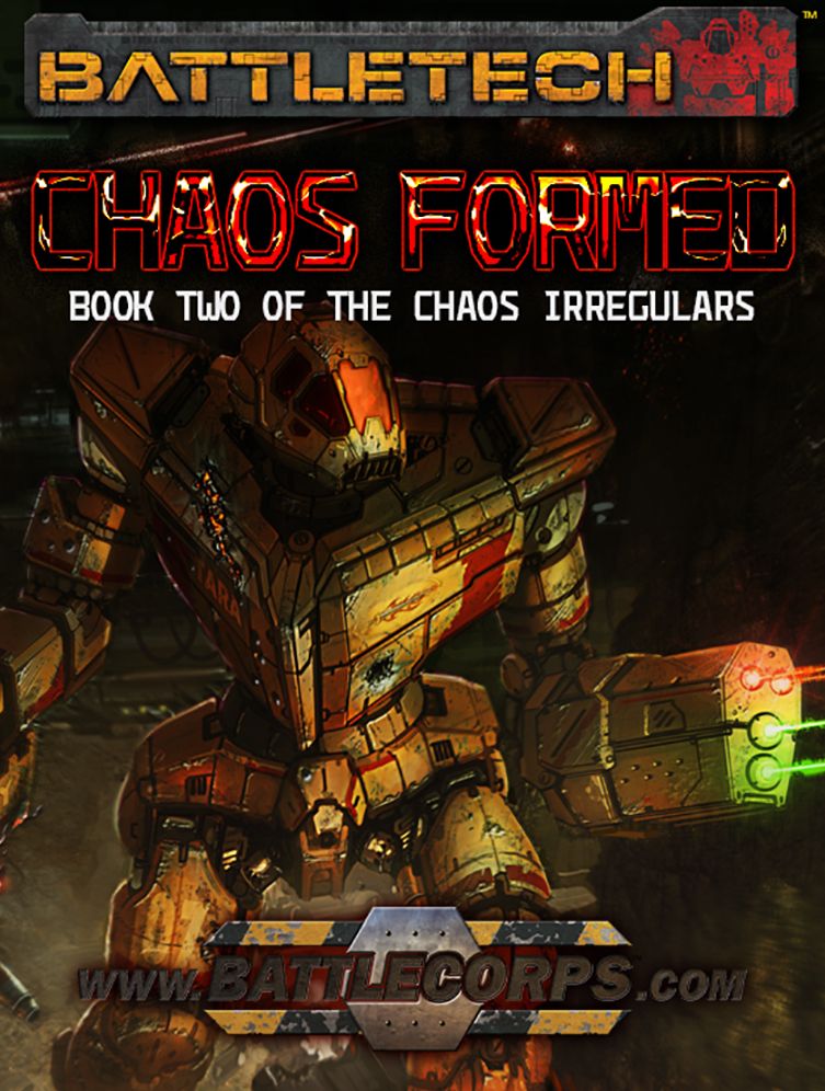 BattleTech: Chaos Formed (Book Two of the Chaos Irregulars)
