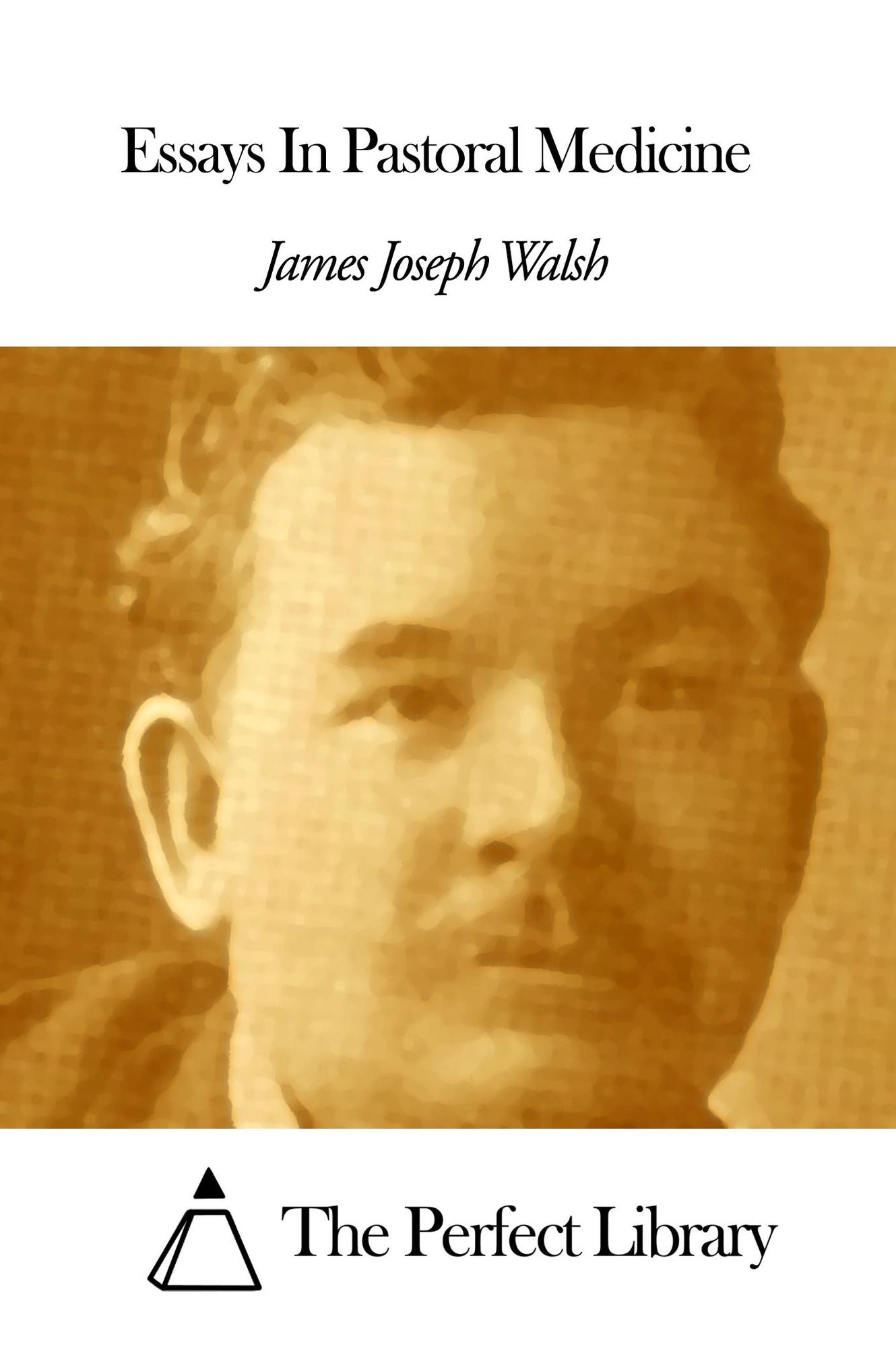 Essays In Pastoral Medicine