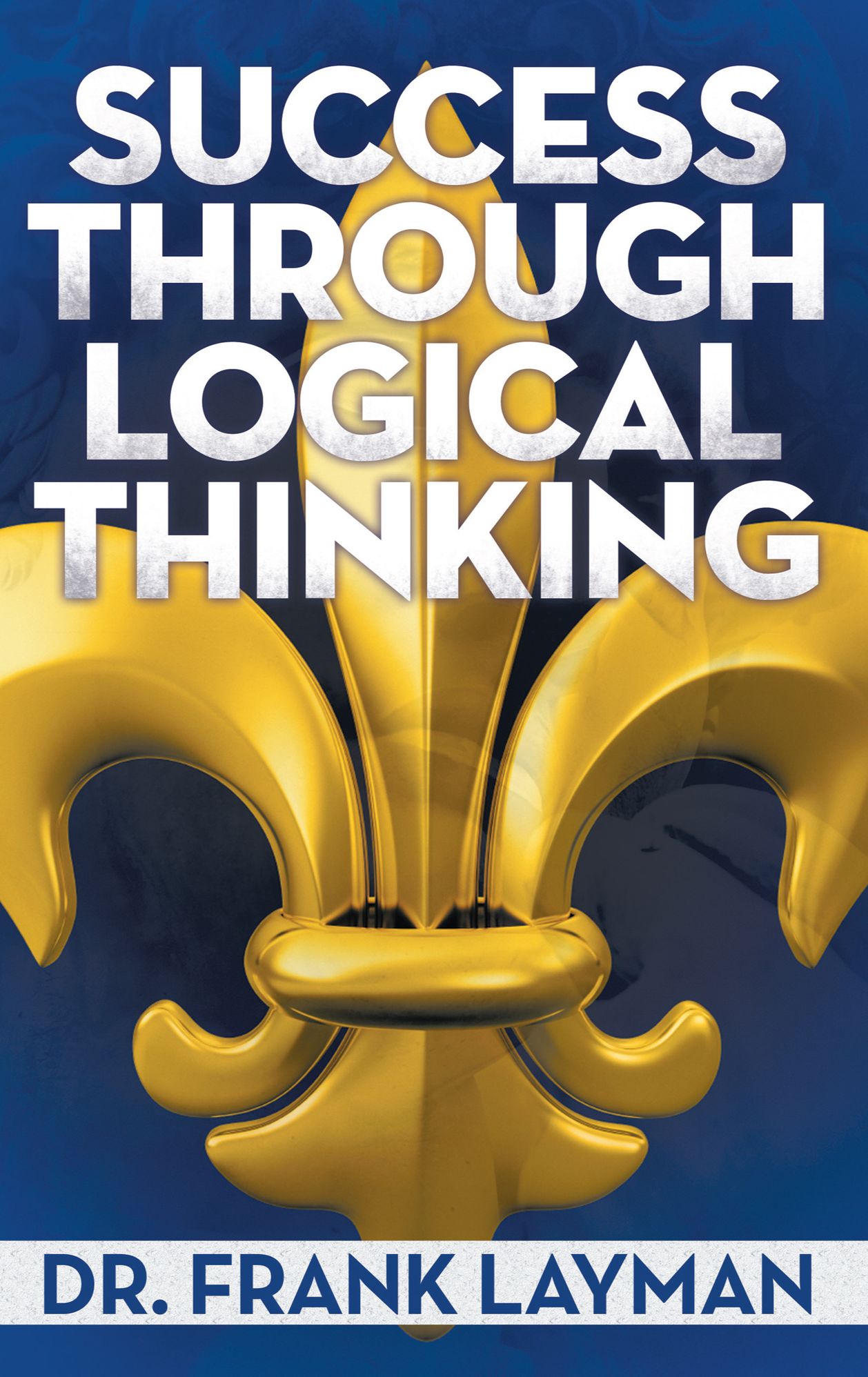 Success Through Logical Thinking