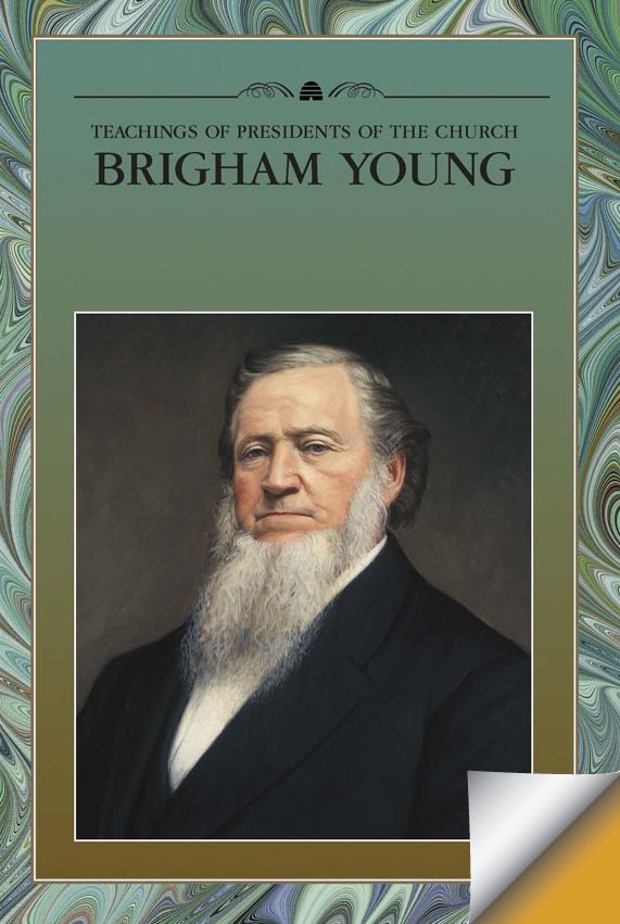 Teachings of Presidents of the Church: Brigham Young