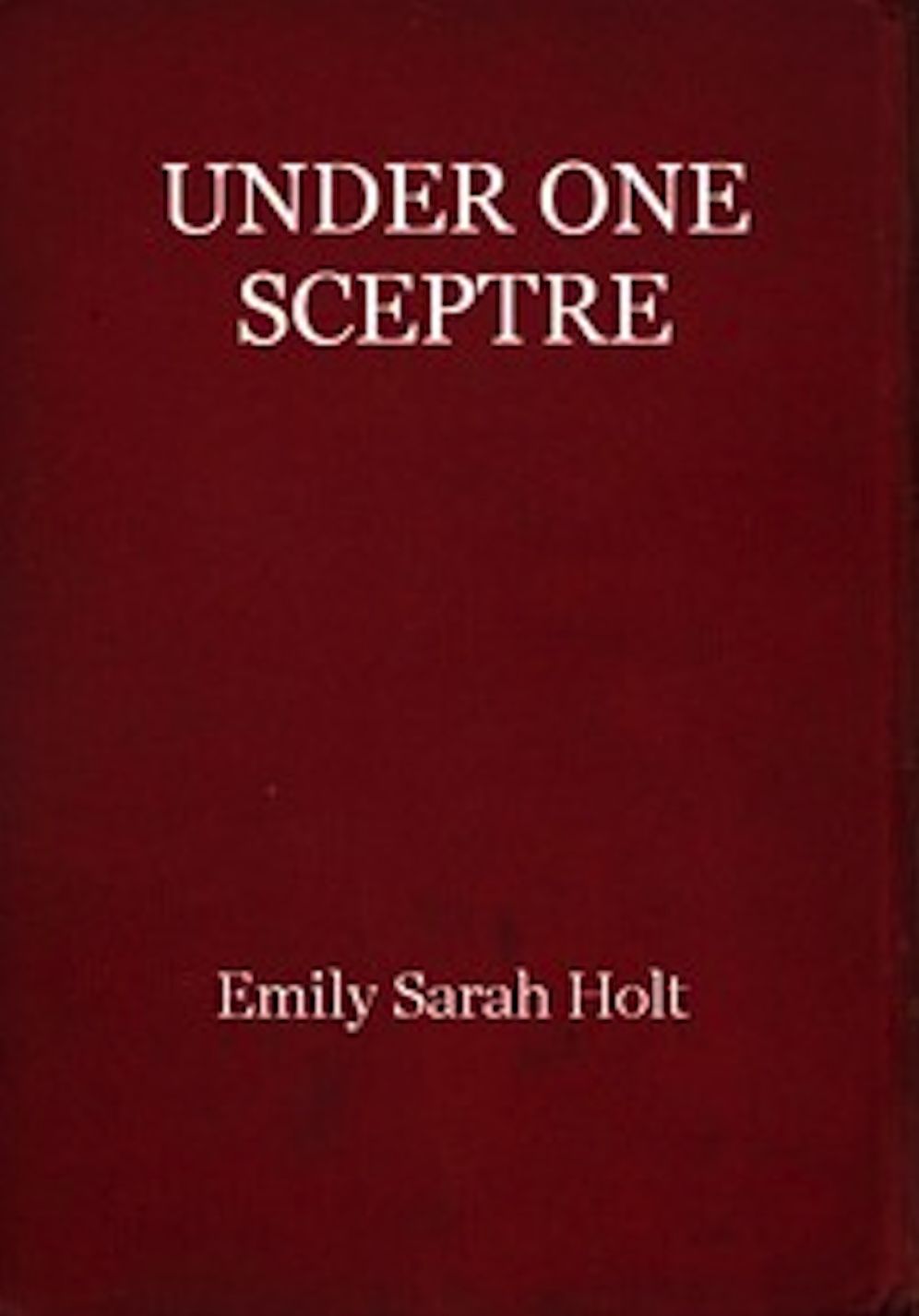 Under One Sceptre, or Mortimer's Mission (Illustrated)