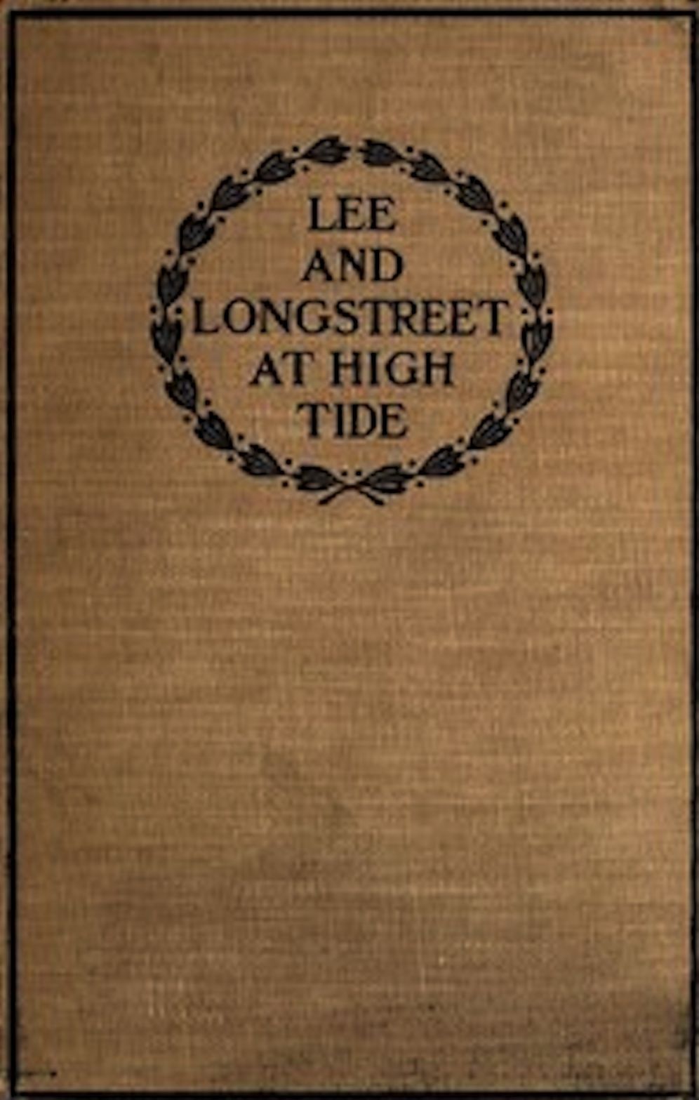 Lee and Longstreet at High Tide (Illustrated)