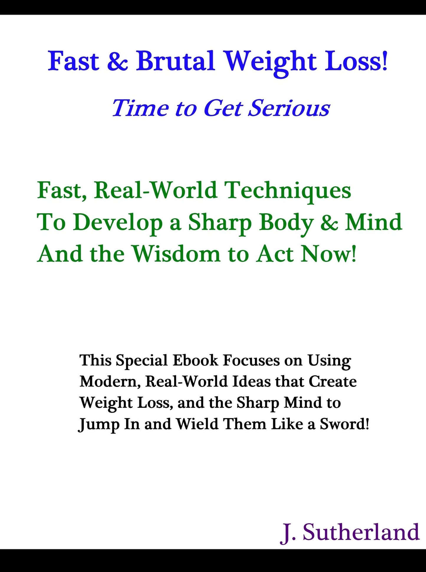 Fast and Brutal Weight Loss!