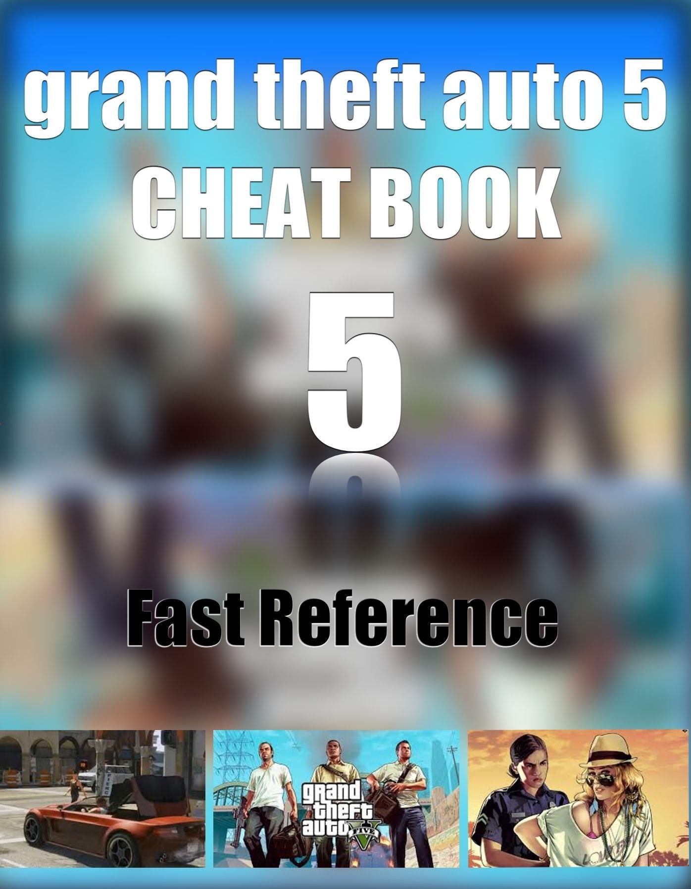 Grand Theft Auto 5 Cheat Codes Book