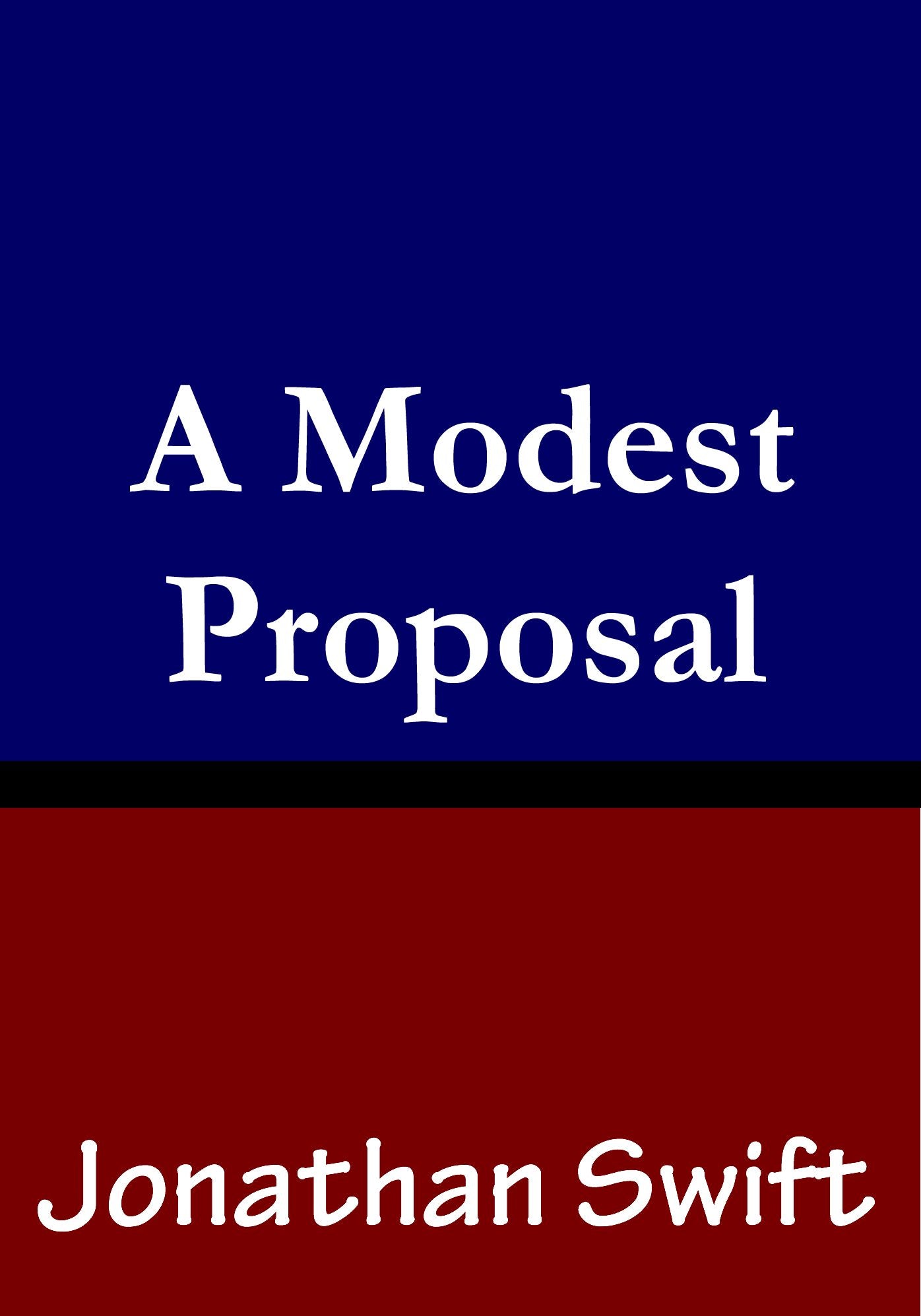 A Modest Proposal Jonathan Swift