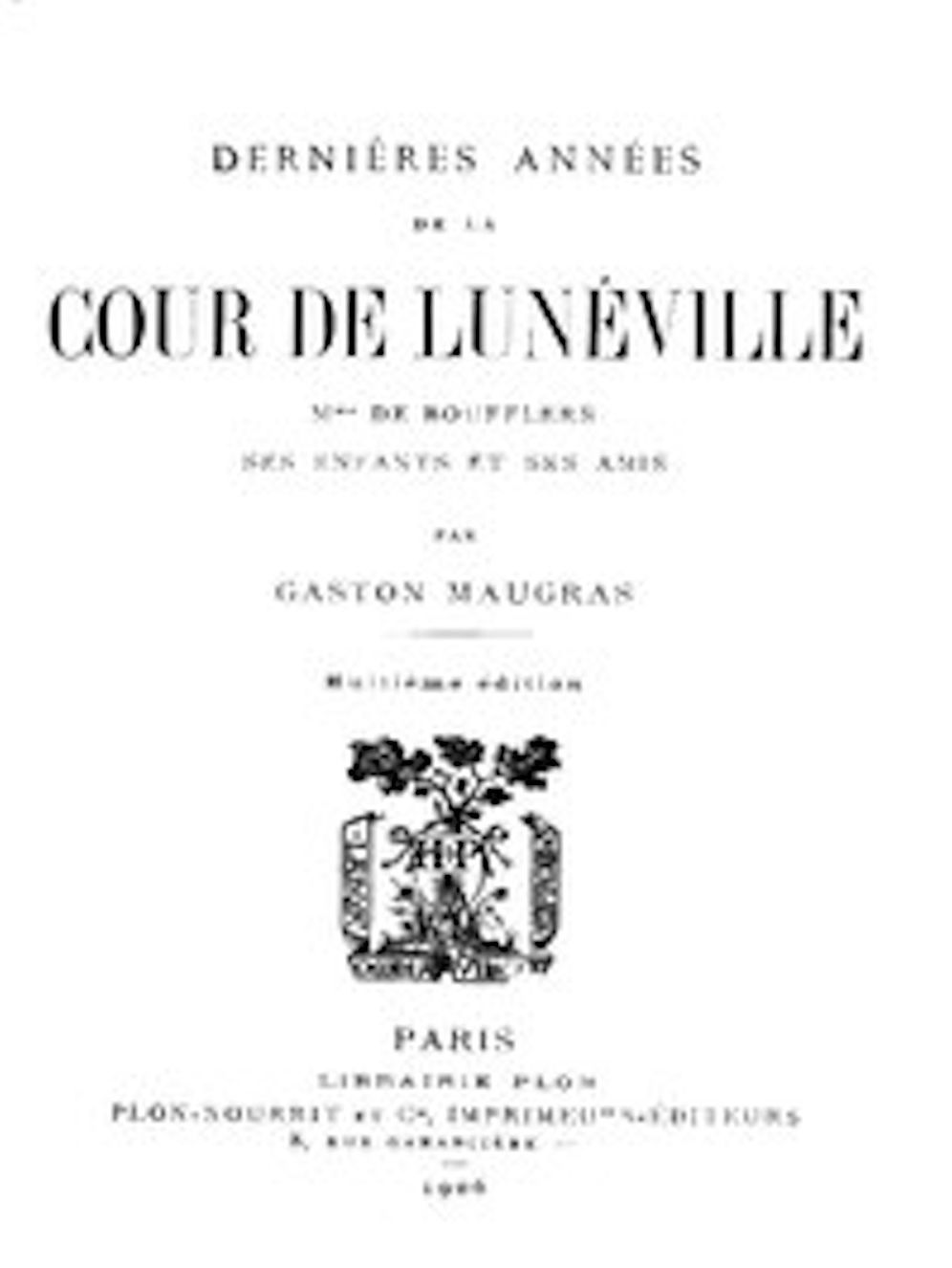 Derni&egrave;res Ann&eacute;es de la Cour de Lun&eacute;ville (Illustrated)