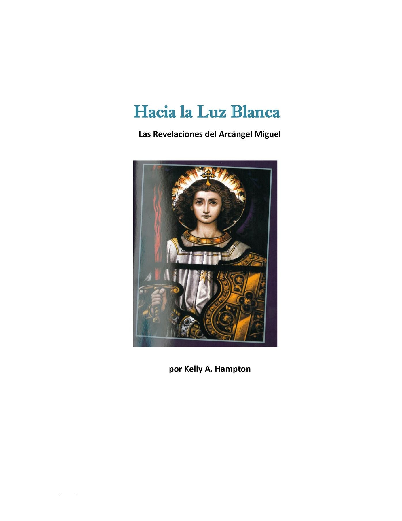 Hacia la Luz Blanca:Las Revelaciones del Arcangel Miguel