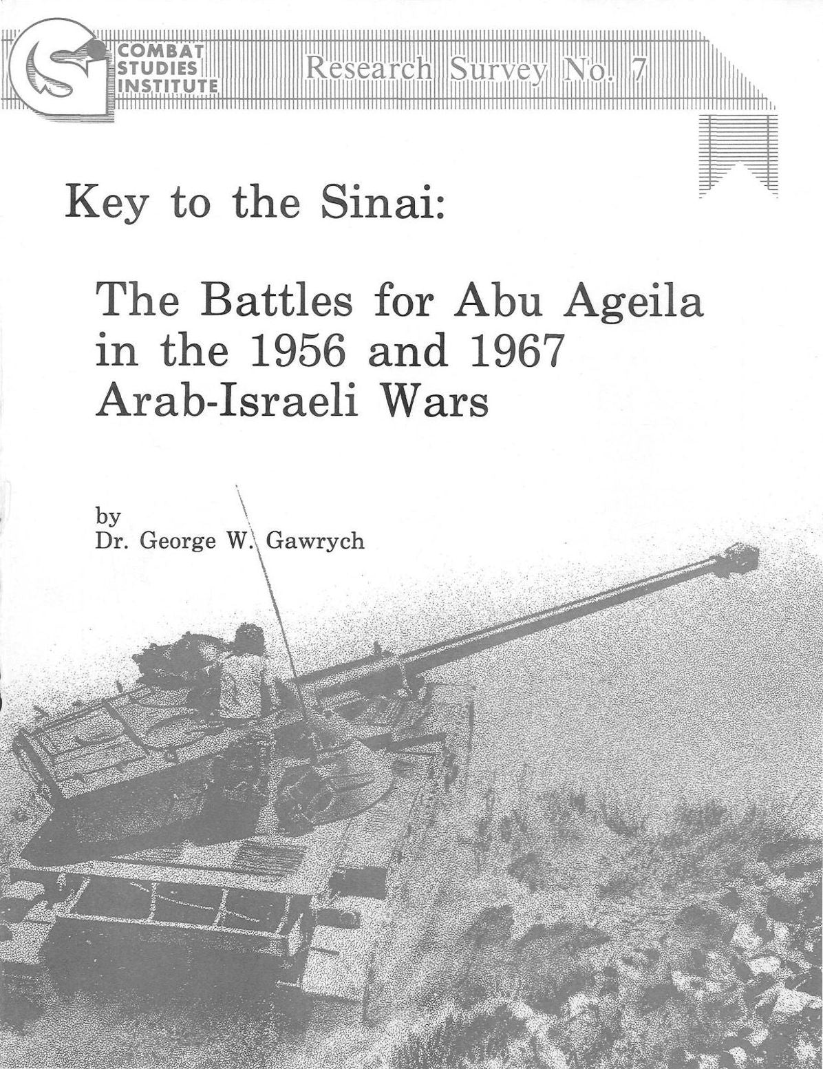 Key to the Sinai: The Battles for Abu Ageila in the 1956 and 1967 Arab-Israeli Wars