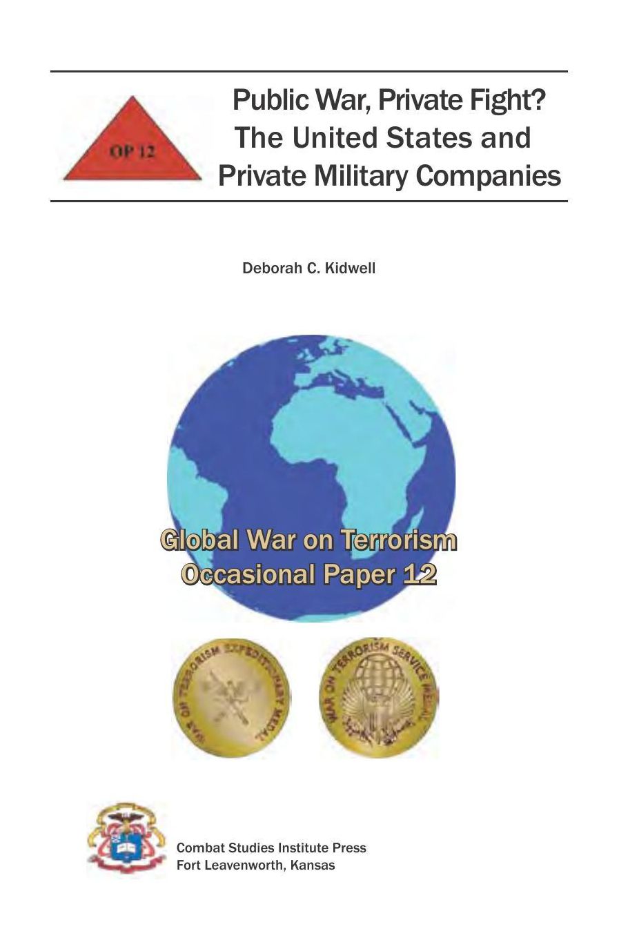 Public War, Private Fight? The United States and Private Military Companies