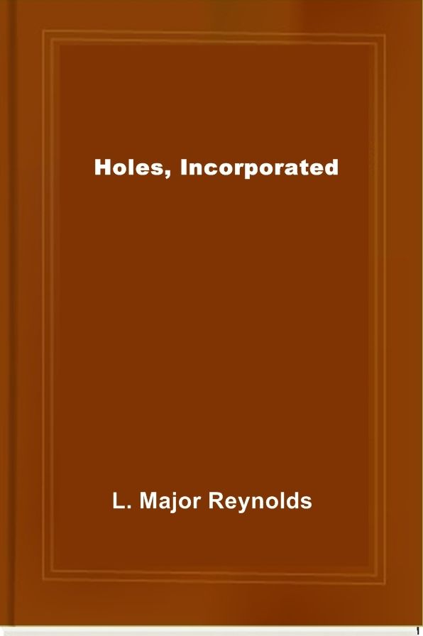 Holes, Incorporated