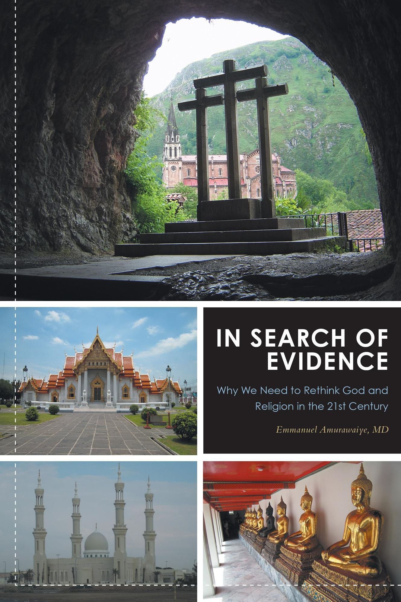 In Search of Evidence: Why We Need to Rethink God and Religion in the 21st Century