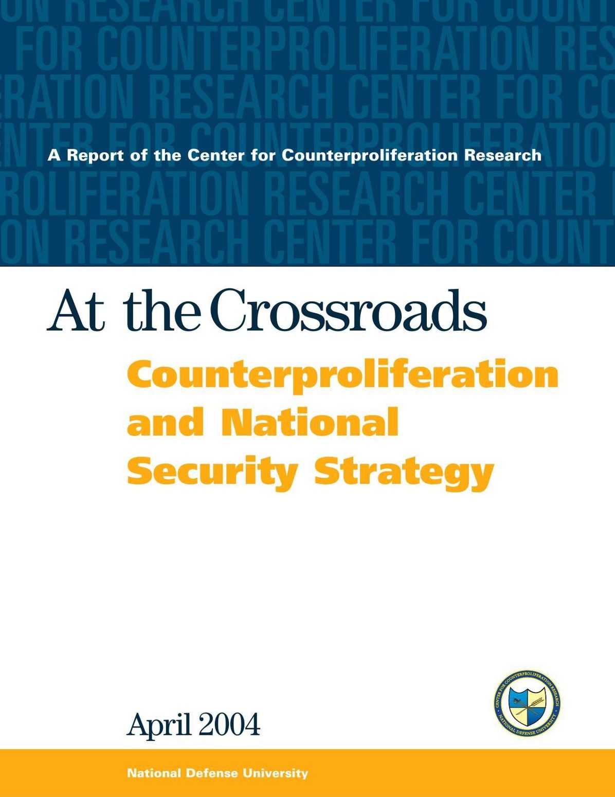 At the Crossroads: Counterproliferation and National Security Strategy