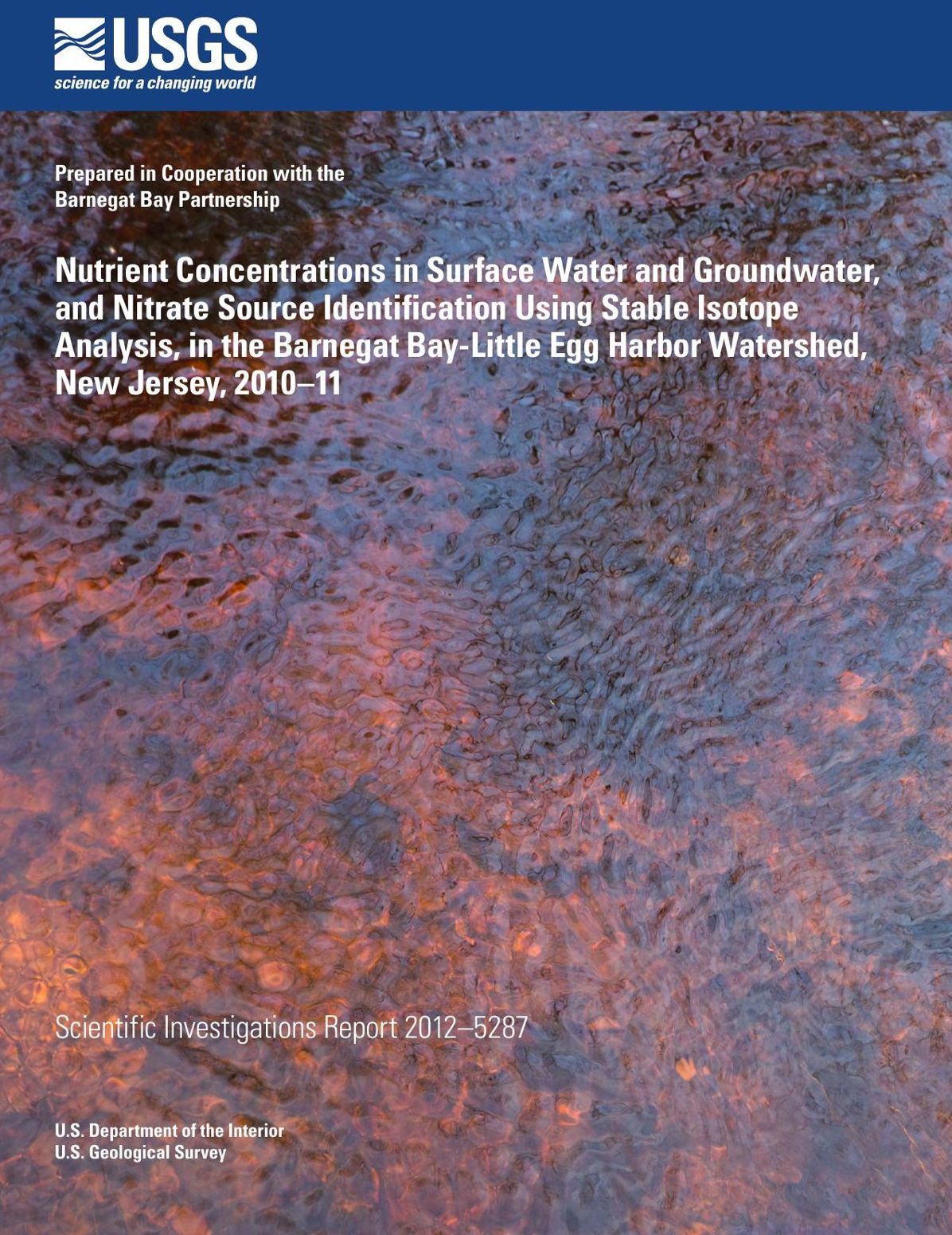 Nutrient Concentrations in Surface Water and Groundwater, and Nitrate Source Identification Using Stable Isotope Analysis, in the Barnegat Bay-Little Egg Harbor Watershed, New Jersey