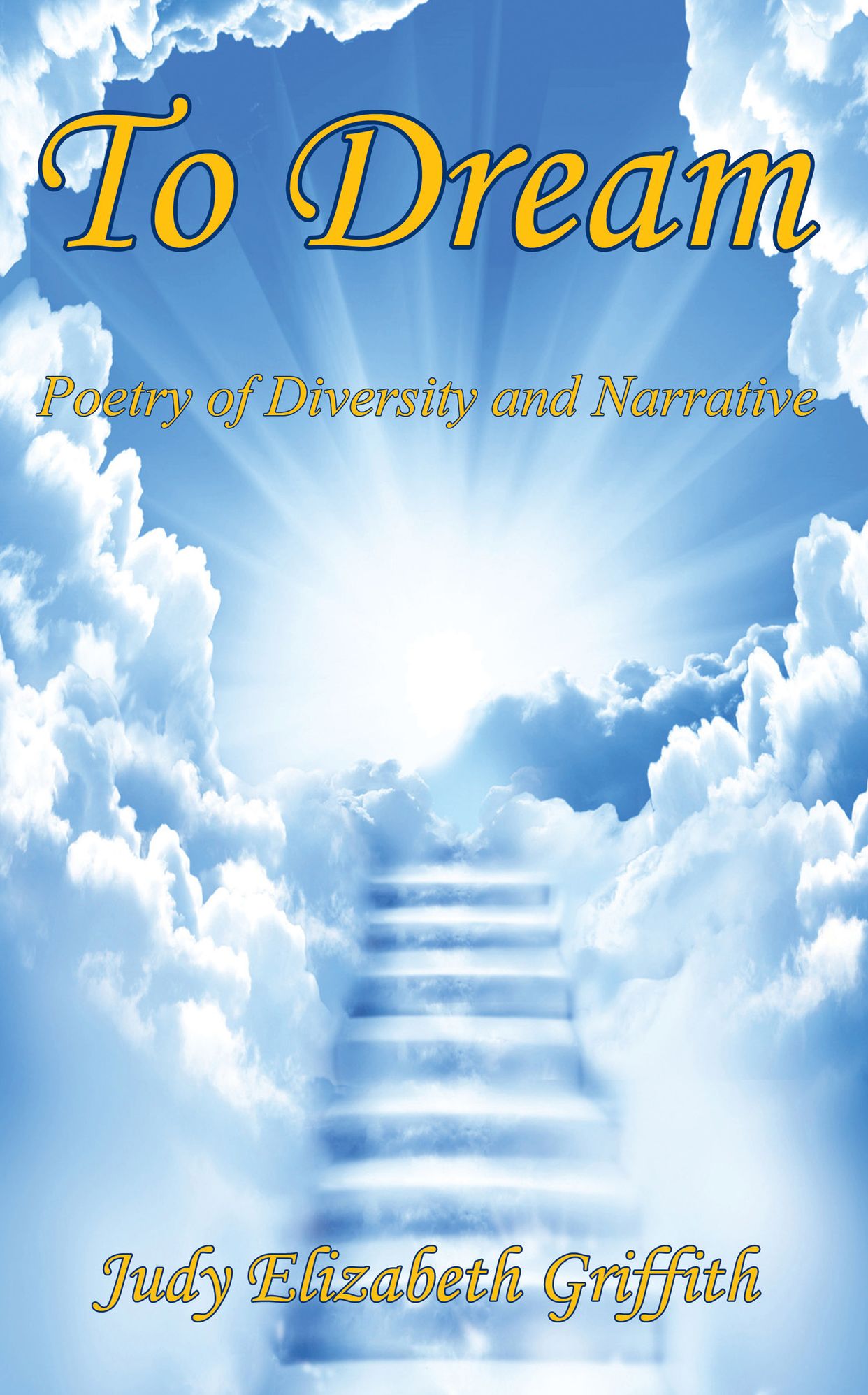 To Dream - Poetry of Diversity and Narrative