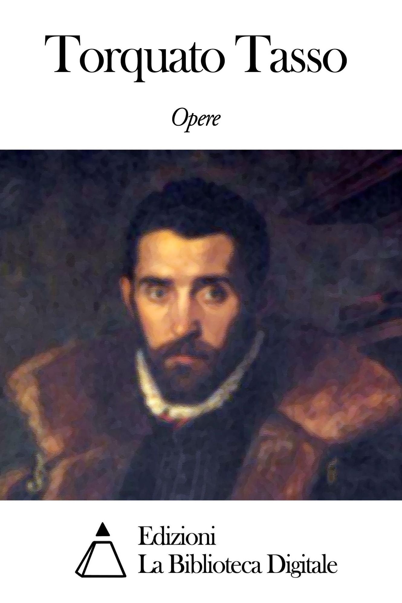 Opere di Torquato Tasso