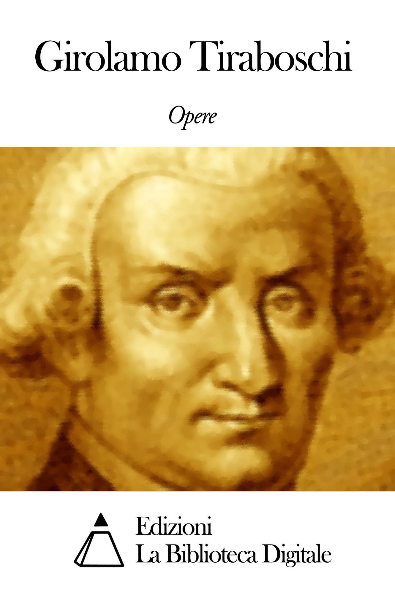 Opere di Girolamo Tiraboschi