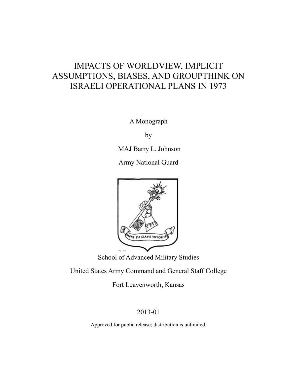 IMPACTS OF WORLDVIEW, IMPLICIT ASSUMPTIONS, BIASES, AND GROUPTHINK ON ISRAELI OPERATIONAL PLANS IN 1973