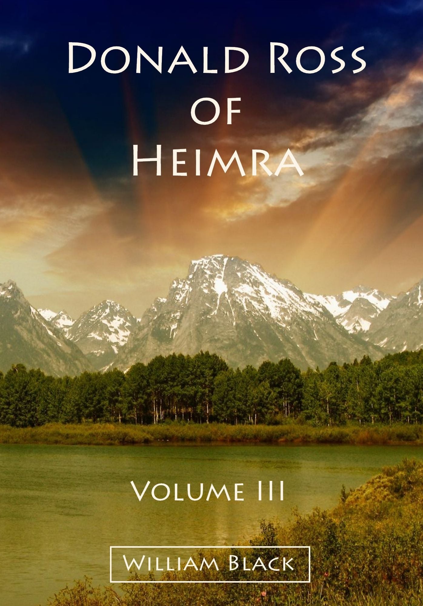 Donald Ross of Heimra : Volume III (Illustrated)