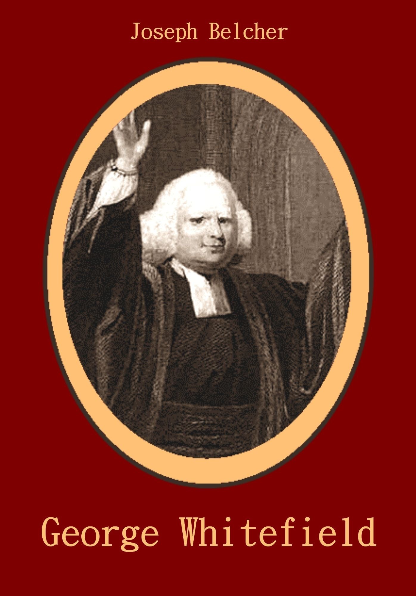 George Whitefield (Illustrated)
