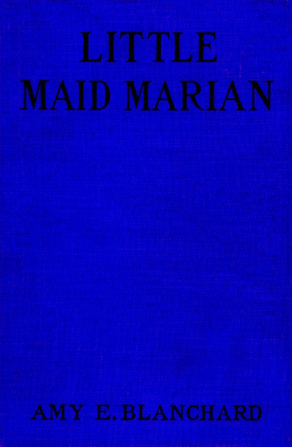 Little Maid Marian (Illustrated)