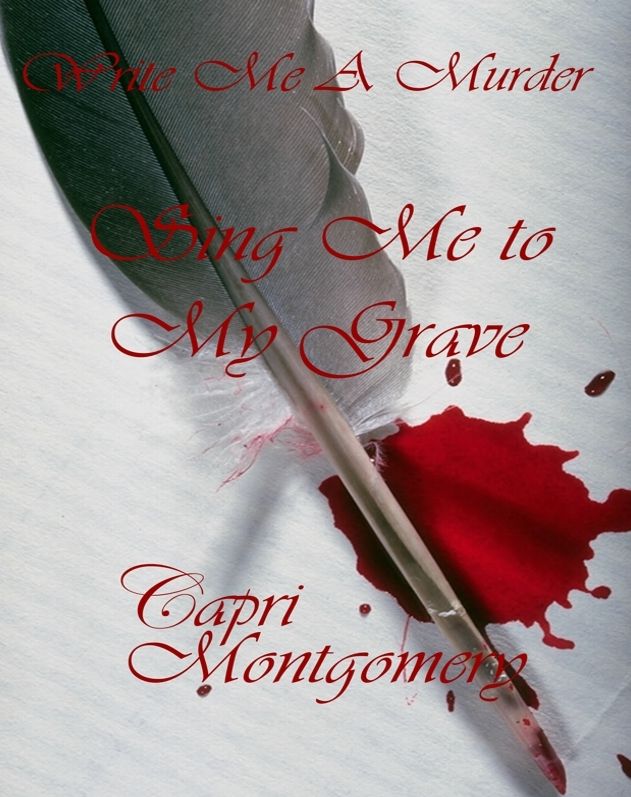 Write Me A Murder: Sing Me to My Grave