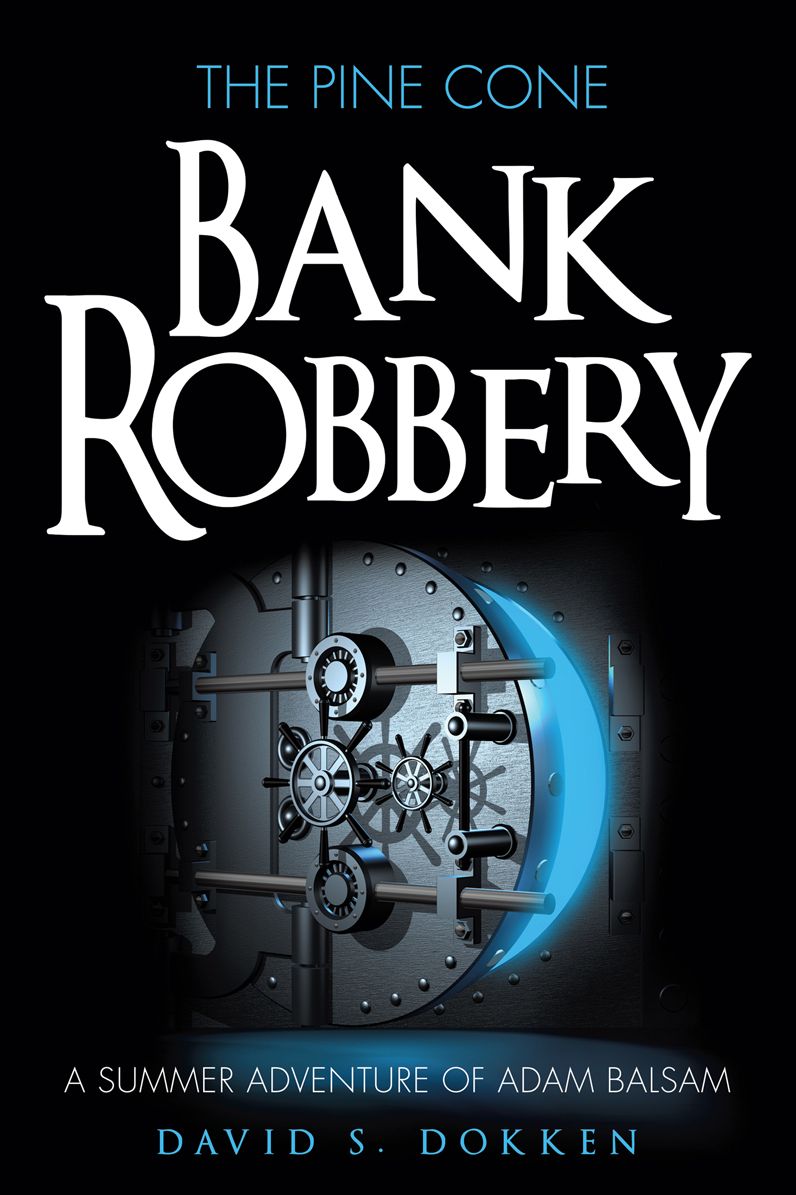The Pine Cone Bank Robbery