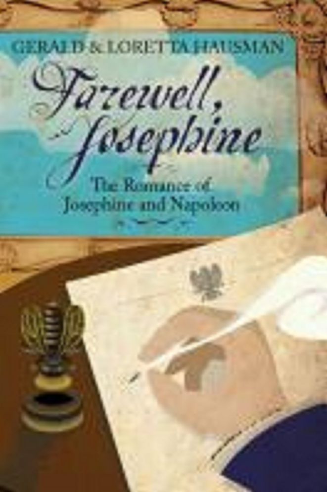 Farewell, Josephine: The Romance of Josephine and Napoleon