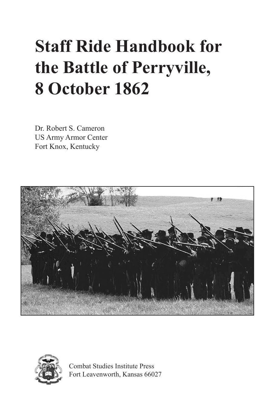Staff Ride Handbook for the Battle of Perryville, 8 October 1862