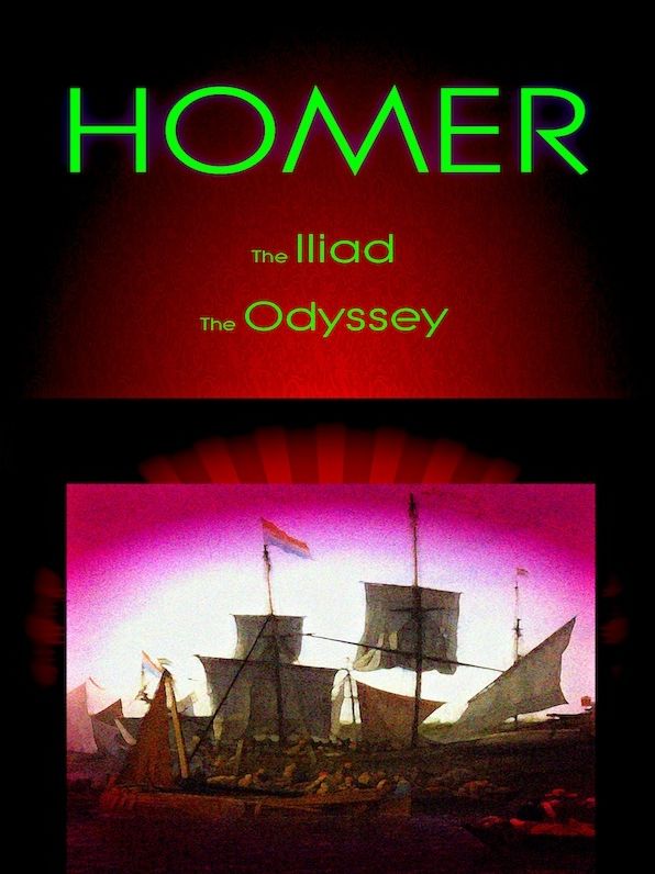 Homer: The Iliad / The Odyssey
