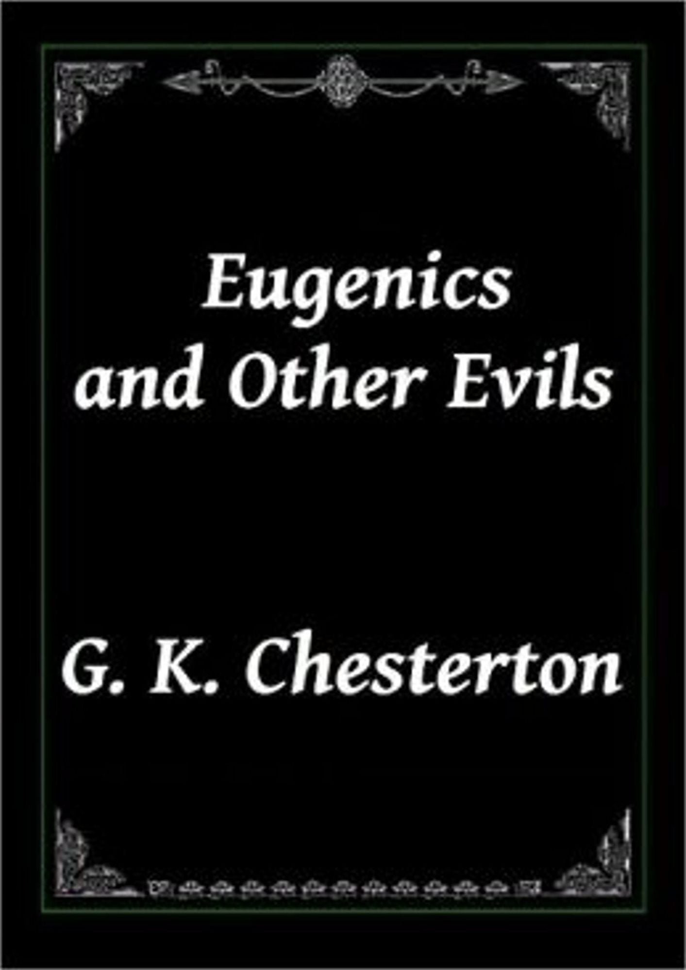 Eugenics and Other Evils