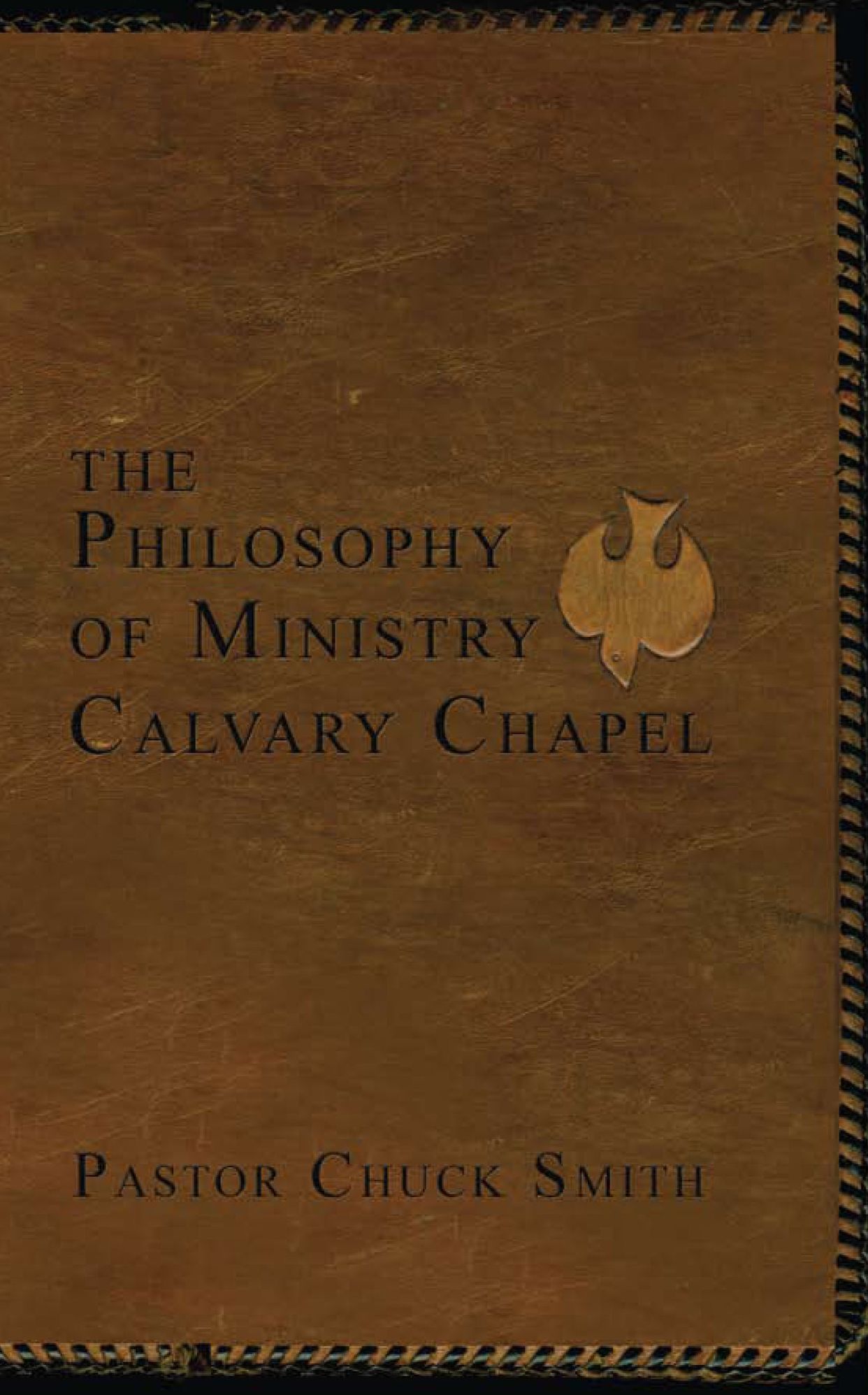 The Philosophy of Ministry of Calvary Chapel