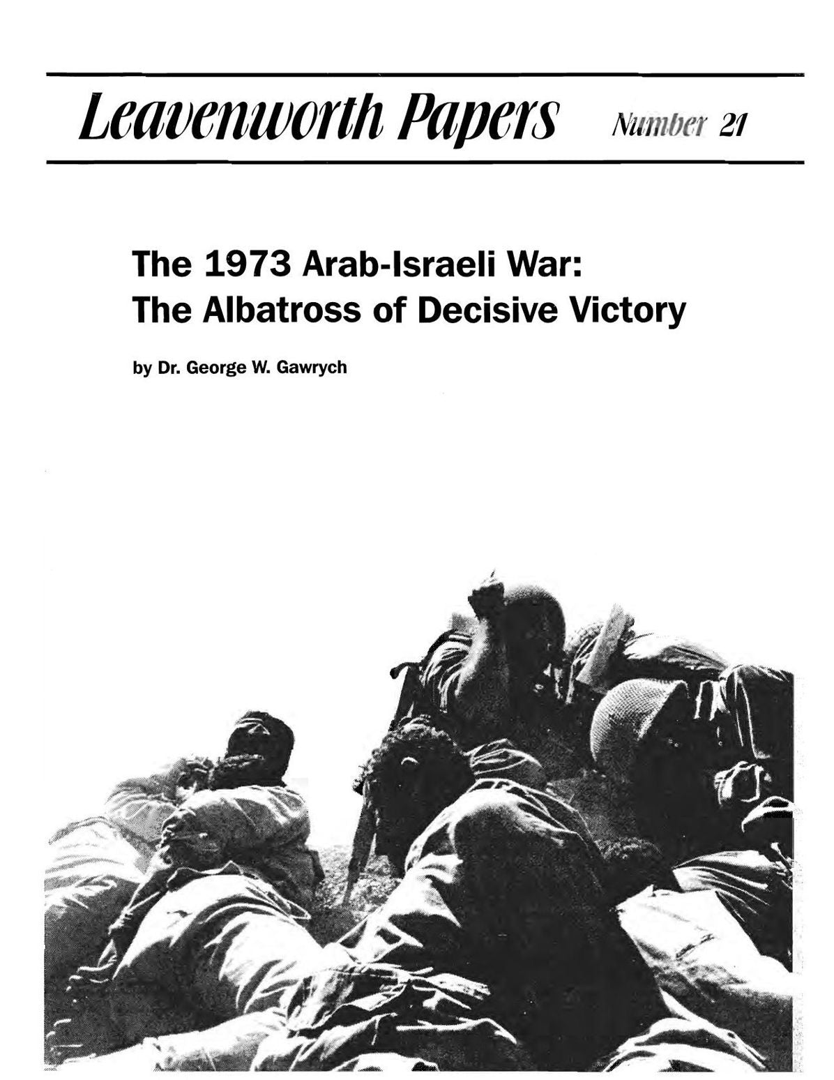 The 1973 Arab-Israeli War: The Albatross of Decisive Victory